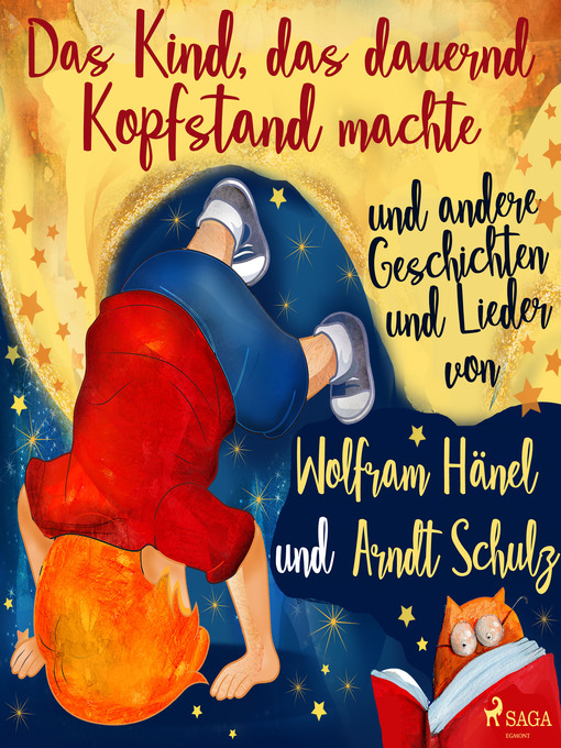 Title details for "Das Kind, das dauernd Kopfstand machte" und andere Geschichten und Lieder von Wolfram Hänel und Arndt Schulz by Wolfram Hänel - Available